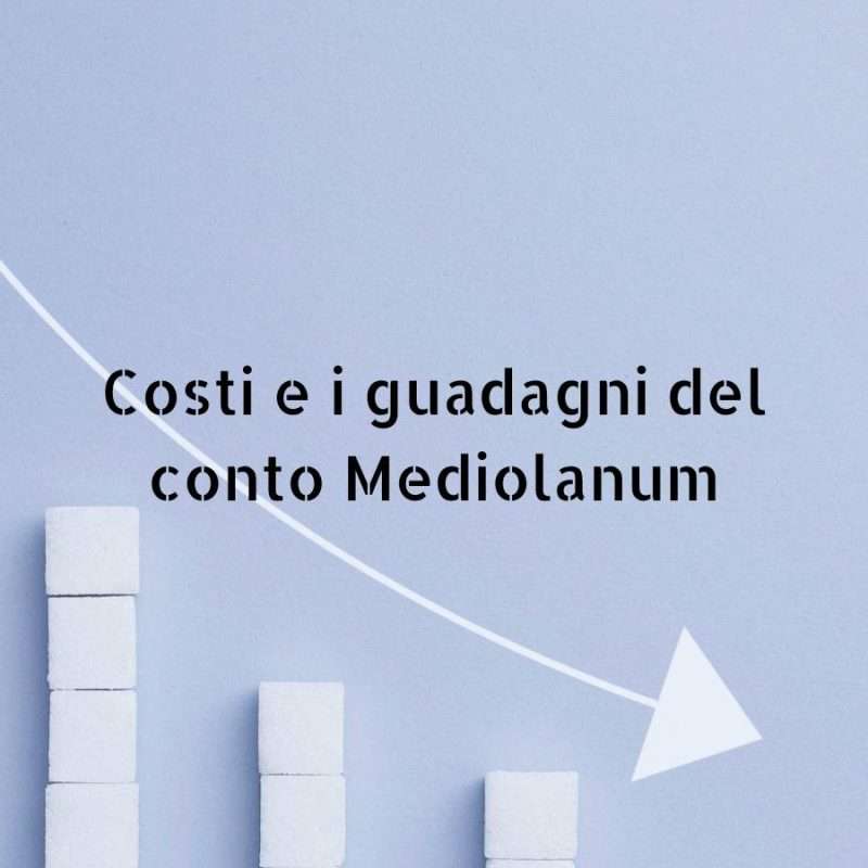 Costi e guadagni reali del conto deposito Mediolanum
